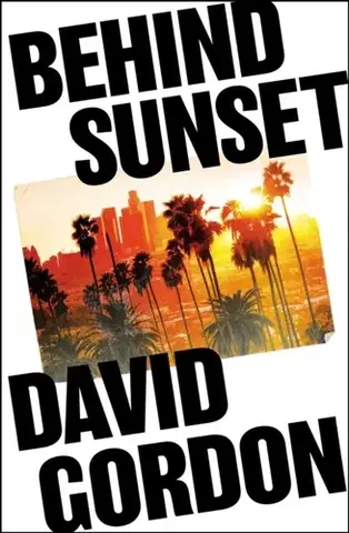 Detektívky, trilery, horory Behind Sunset - David Gordon