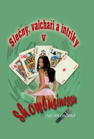 Česká beletria Slečny, valchaři a intriky v showbusinessu - Milan Drobný