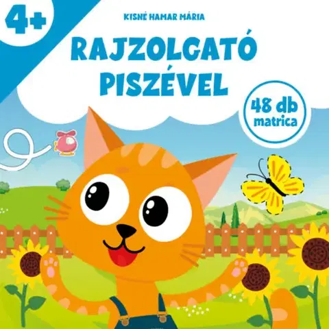 Nalepovačky, vystrihovačky, skladačky Rajzolgató Piszével - Mária Kisné Hamar
