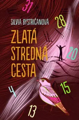 Slovenská beletria Zlatá stredná cesta - Silvia Bystričanová