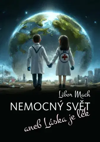 Poézia Nemocný svět - Libor Machala