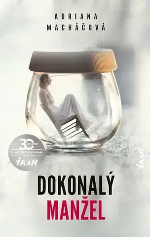 Slovenská beletria Dokonalý manžel - Adriana Macháčová