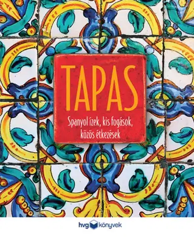 Národná kuchyňa - ostatné Tapas - Spanyol ízek, kis fogások, közös étkezések
