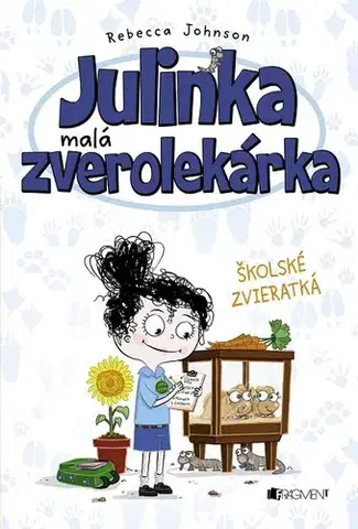 Pre deti a mládež Julinka – malá zverolekárka: Školské zvieratká - Rebecca Johnson