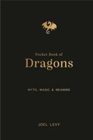 Mytológia The Pocket Book of Dragons - Joel Levy