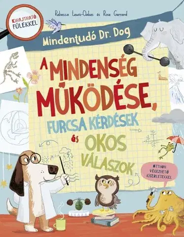 Vesmír Mindent tudó dr. Dog - A Mindenség működése - Rebecca Lewis-Oakesová