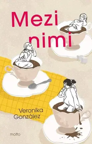 Česká beletria Mezi nimi, 2. vydání - Veronika González