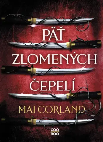 Sci-fi a fantasy Päť zlomených čepelí - Mai Corland