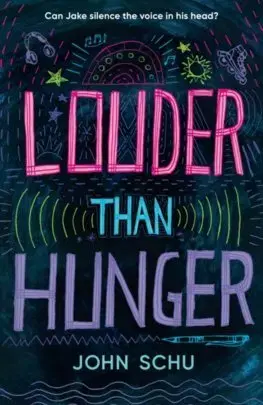 Young adults Louder Than Hunger - John Schu