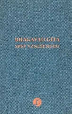 Východné náboženstvá Bhagavad Gítá - Spev vznešeného