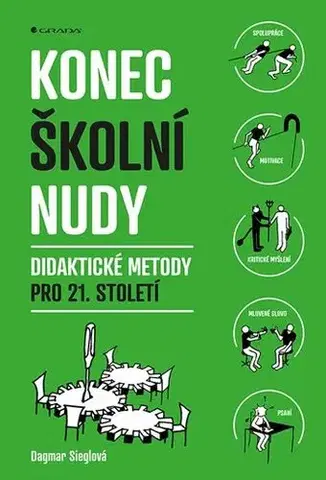 Pedagogika, vzdelávanie, vyučovanie Konec školní nudy - Dagmar Sieglová