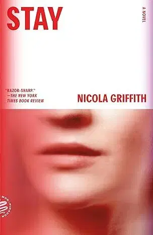 Svetová beletria Stay - Nicola Griffith