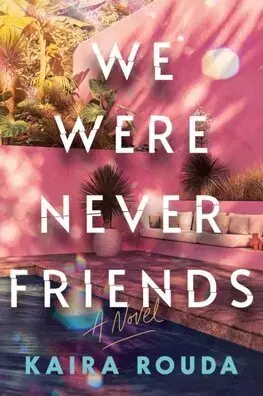 Detektívky, trilery, horory We Were Never Friends - Kaira Rouda