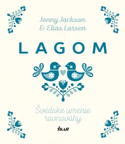 Zdravie, životný štýl - ostatné Lagom - Švédske umenie rovnováhy - Jonny Jackson,Elias,Anna Kolčiterová