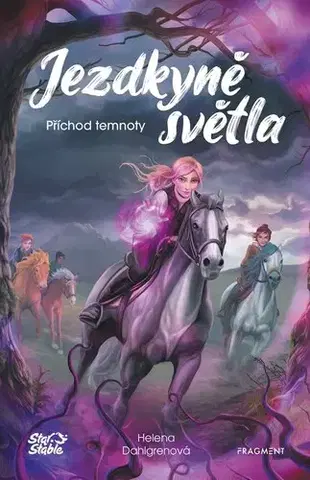 Pre dievčatá Jezdkyně světla 3: Příchod temnoty - Helena Dahlgrenová,Štěpánka Fišerová
