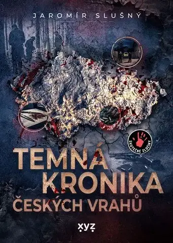 Skutočné príbehy Temná kronika českých vrahů - Jaromír Slušný