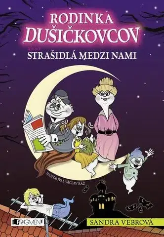 Dobrodružstvo, napätie, western Rodinka Dušičkovcov alebo Strašidlá medzi nami - Sandra Vebrová