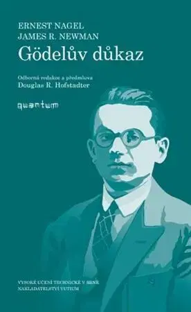 Matematika, logika Gödelův důkaz - Nagel Ernest,James R. Newman