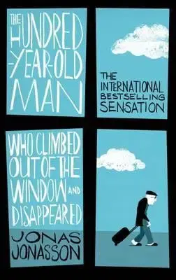 Cudzojazyčná literatúra The Hundred Year Old Man Who Climbed Out of the Window and Disappeared - Jonas Jonasson,Ray Bradbury