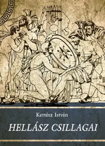 Starovek Hellász csillagai - István Kertész
