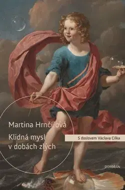 Psychológia, etika Klidná mysl v dobách zlých - Martina Hrnčířová