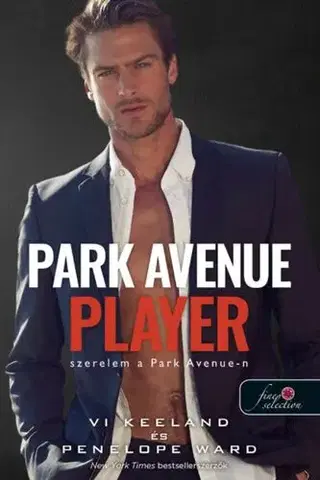 Romantická beletria Park Avenue Player - Szerelem a Park Avenue-n - Penelope Ward,Vi Keelandová