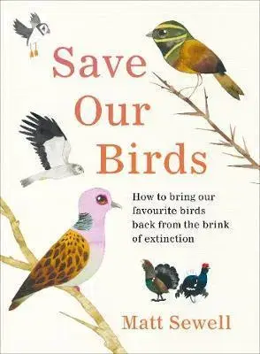 Biológia, fauna a flóra Save Our Birds - Matt Sewell