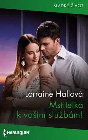 Romantická beletria Mstitelka k vašim službám! - Lorraine Hallová