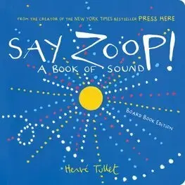 Leporelá, krabičky, puzzle knihy Say Zoop! - Herve Tullet,Christopher Franceschelli
