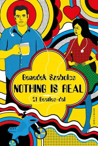 Beletria - ostatné Nothing Is Real - 21 Beatles-dal - Szabolcs Benedek