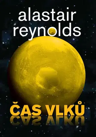 Sci-fi a fantasy Čas vlků - Alastair Reynolds