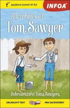 Zjednodušené čítanie Četba pro začátečníky - Adventures of Tom Sawyer (A1 - A2)