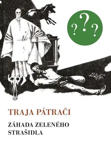 Dobrodružstvo, napätie, western Traja pátrači: Záhada zeleného strašidla, 6. vydanie (Retro) - Robert Arthur,Jozef Cesnak