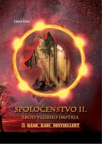 Sci-fi a fantasy Spoločenstvo II. - Zrod vlčieho impéria - Laura Ensi