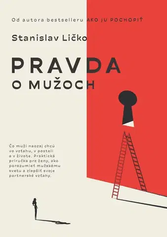 Motivačná literatúra - ostatné Pravda o mužoch - Stanislav Ličko
