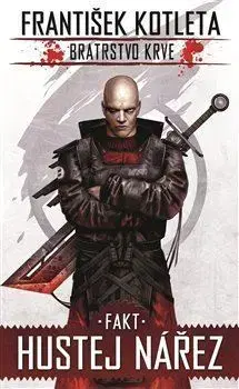 Sci-fi a fantasy Fakt hustej nářez - Bratrstvo krve 2, 2.vydání - František Kotleta