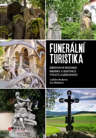 Geografia - ostatné Funerální turistika - Eva Obůrková
