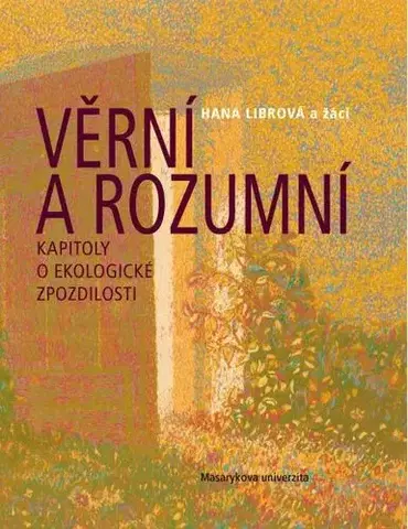Pre vysoké školy Věrní a rozumní - Hana Librová,Lucie Galčanová,Vojtěch Pelikán,Lukáš Kala
