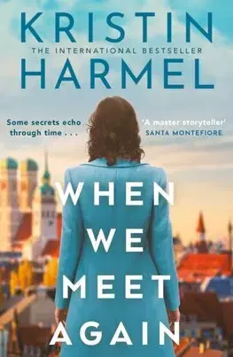 Historické romány When We Meet Again - Kristin Harmel