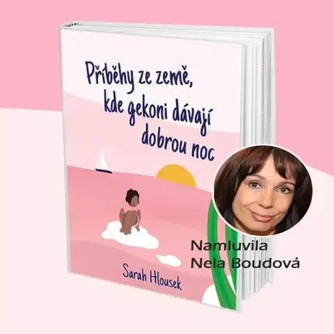 Biografie - ostatné Šárka Hloušková Příběhy ze země, kde gekoni dávají dobrou noc