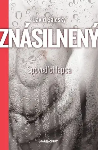 Romantická beletria Znásilnený - Spoveď chlapca - Dávid Saleský