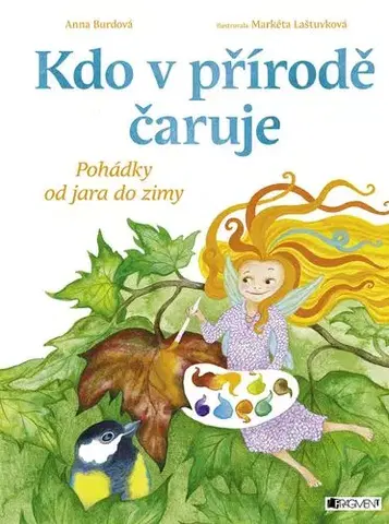 Rozprávky Kdo v přírodě čaruje - Anna Burdová
