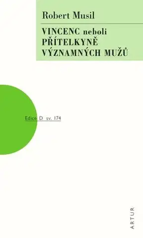 Dráma, divadelné hry, scenáre Vincenc neboli Přítelkyně významných mužů - Robert Musil