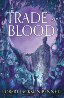 Sci-fi a fantasy A Trade of Blood - Robert Jackson Bennett