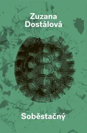 Česká beletria Soběstačný - Zuzana Dostálová