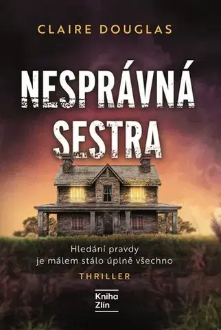 Detektívky, trilery, horory Nesprávná sestra - Claire Douglas