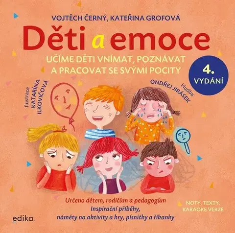 Pedagogika, vzdelávanie, vyučovanie Děti a emoce, 4. vydanie - Vojtech Černý,Kateřina Grofová