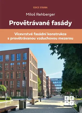 Stavba, rekonštrukcia Provětrávané fasády - Miloš Rehberger