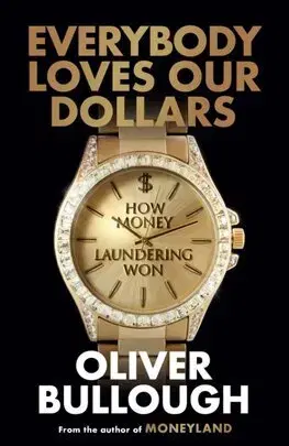 Financie, finančný trh, investovanie Everybody Loves Our Dollars - Oliver Bullough