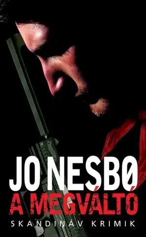 Detektívky, trilery, horory A megváltó - zsebkönyv - Jo Nesbo,Edit Petrikovics